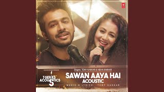 Sawan Aaya Hai Acoustic From quotTSeries Acousticsquot [upl. by Ainaznat684]