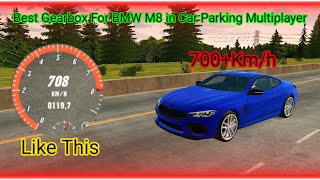 Best Gearbox Settings For BMW M8 700Kmh  Car Parking Multiplayer New Update [upl. by Honniball]