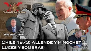 Chile 1973 Allende y Pinochet luces y sombras  El pasado que no pasa 28 [upl. by Esiahc]