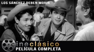 Javier Solís en Los Sánchez Deben Morir  Película Mexicana Restaurada  Cine Clásico [upl. by Viradis]