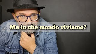 Podcast  Ma in che mondo viviamo [upl. by Francois]