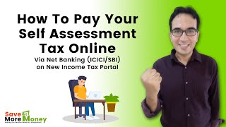 How To Pay Self Assessment Tax Online Via Net Banking ICICISBI on New Income Tax Portal  AY2122 [upl. by Alisa]