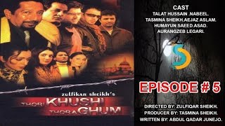 Tasmina Sheikh Zulfiqar Sheikh Ft Nabeel  Thori Khushi Thora Ghum Drama Serial  Episode5 [upl. by Hannaoj]