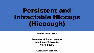 Persistent and Intractable Hiccups  Hiccough [upl. by Erastatus]