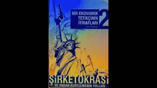 BİR EKONOMİK TETİKÇİNİN İTİRAFLARI 2  JOHN PERKINS11OKUMASESLİ KİTAP DİNLEMRLKYZ [upl. by Ailaro]