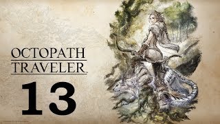 Lets Play Octopath Traveler Haanit 13 Ye Olden Huntress of the Woode [upl. by Burkhart575]