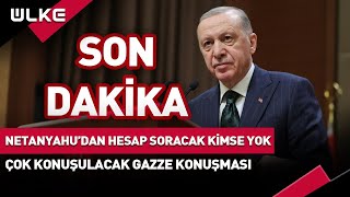 quotNetanyahudan Hesap Soracak Kimse Yokquot Erdoğandan Çok Konuşulacak Gazze Konuşması [upl. by Mcclenon]