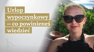 Urlop wypoczynkowy  jaki wymiar przysługuje i na jakich zasadach [upl. by Denice]