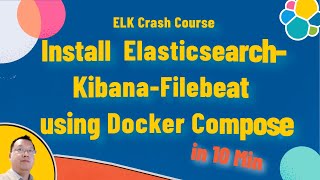 Install ELK Elasticsearch Kibana and Filebeat using Docker Compose [upl. by Minna]