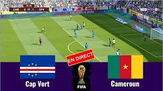 Cameroun vs Cap Vert en direct aujourdhui Éliminatoires de la Coupe du monde Simulation Gameplay PC [upl. by Olrac231]