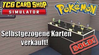 Selbstgezogene Karten verkauft  TCG Card Shop Simulator Pokemon Edition [upl. by Isak422]