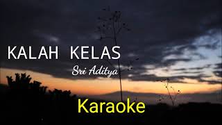 KARAOKE KALAH KELAS SRI ADITYA [upl. by Budding]