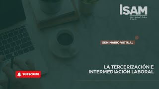 JUN22S4  LA TERCERIZACIÓN E INTERMEDIACIÓN LABORAL [upl. by Ivgnout]