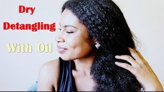 Natural Hair Dry Detangling with Oil [upl. by Hurley]