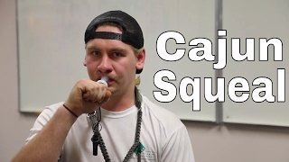 How to Cajun Squeal [upl. by Blackmun802]