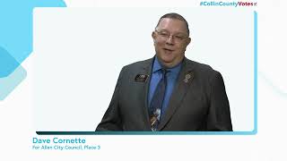 Dave Cornette for Allen City Council Place 3 [upl. by Josselyn]