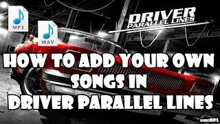 EN  How to Add your songs in Driver Parallel Lines [upl. by Narcho311]