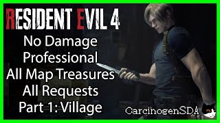 Part 1 Village Resident Evil 4 Remake PC  No Damage Professional All Treasures All Requests [upl. by Aynwat]