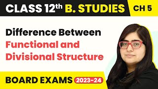 Difference Between Functional amp Divisional Structure  Organising  Class 12 B Studies Chapter 5 [upl. by Sneed]