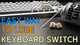 Easy way to lube mechanical keyboard switches  Make typing sound better  SuperLube lubricant spray [upl. by Jez953]