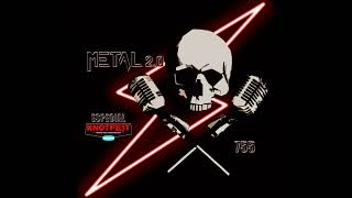 Metal 20  755 [upl. by Yentruoc]