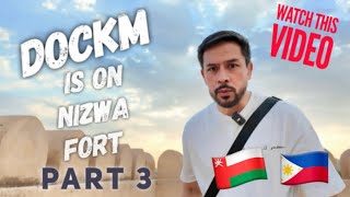 DocKM Weekend Trip to Nizwa Part 3 Nizwa Fort amp castle [upl. by Audri]