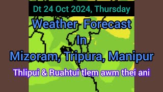 Dt 24 Oct 2024 Nilaithawhtan a Mizoram chhung leh hmun dangte khawchin tlangpui tur thlirlâwkna [upl. by Belding427]