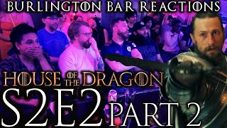 Otto Cooks The Rryks FIGHT  S2x2 House of the Dragon REACTIONS  Burlington Bar Part 2 [upl. by Jacobba]