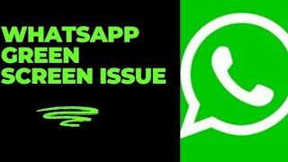 How to fix WhatsApp green screen issue WhatsApp green screen problem [upl. by Ynneb684]