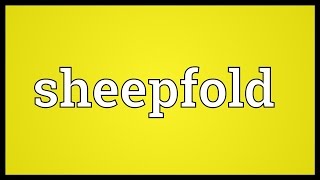 Sheepfold Meaning [upl. by Skillern460]