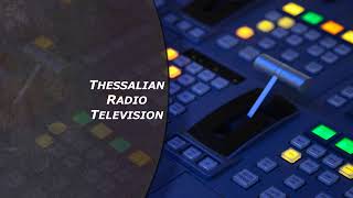 Ζωντανή ροή THESSALIAN RADIO TELEVISION SA [upl. by Gabler]