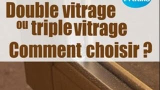 Double vitrage ou triple vitrage comment choisir [upl. by Mitch]