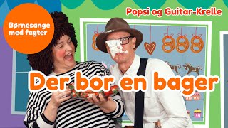 Der bor en bager  Børnesang med fagter  Popsi og GuitarKrelle [upl. by Dagmar]