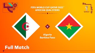 Algeria v Burkina Faso  FIFA World Cup Qatar 2022 Qualifier  Full Match [upl. by Madid208]