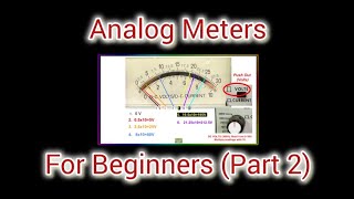 How to Use an Analog Meter Part 2 [upl. by Marena268]