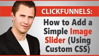 ClickFunnels How to Add a Simple Image Slider Using Custom CSS [upl. by Ogilvie16]