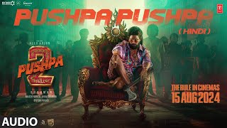 PUSHPA PUSHPA Audio  Pushpa 2 The Rule  Allu Arjun Sukumar Rashmika MikaNakash Fahadh FDSP [upl. by Anayra426]