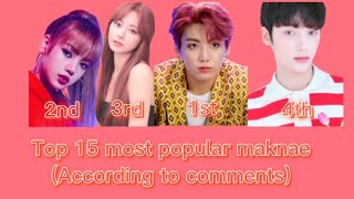 Top 15 most popular maknae Reupload read comment [upl. by Orten]