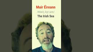 How to say The Irish Sea in Irish bitesizeirish [upl. by Ifen]