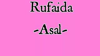 RufaidaAsal [upl. by Sydalg]