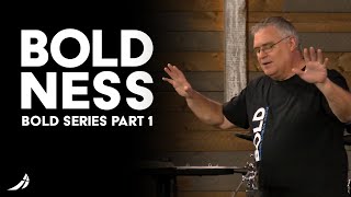 Boldness  BOLD Series Part 1 [upl. by Madoc]