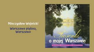 Mieczysław Wojnicki  Warszawo piękna Warszawo Official Audio [upl. by Anilrac]