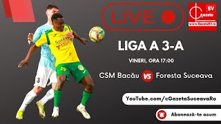 LIVE  CSM Bacău  Foresta Suceava 12 [upl. by Larner]