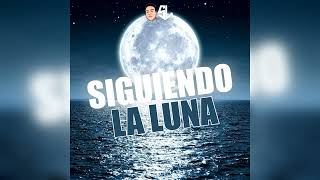 Siguiendo La Luna Remix [upl. by Proffitt]