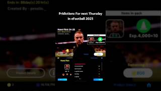 Pridictions For next Thursday in eFootball 2025  Hansi Flick efootball2022 pes football [upl. by Imoyik293]