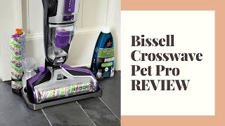 BISSELL CROSSWAVE PET PRO REVIEW How to use tips amp real life results [upl. by Ymaral]