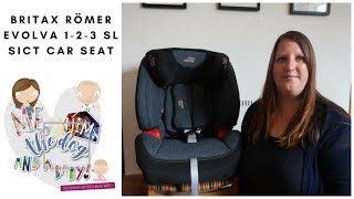 Britax Römer EVOLVA 123 SL SICT Car Seat [upl. by Alegnaed50]