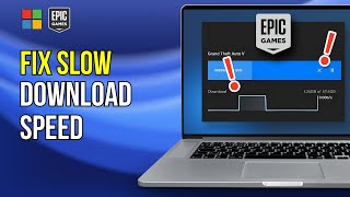 How to Increase Epic Games Download Speed on Windows 11 SOLUTION [upl. by Anires]