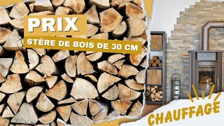 Quel est le prix d’un stère de bois de 30 cm en ce moment [upl. by Eatnahs]