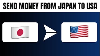 How to Send Money From Japan to USA Best Method [upl. by Nadabas]